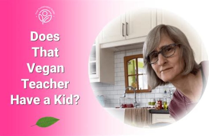 Discoveries And Insights Behind "Who Is That Vegan Teacher's Son"