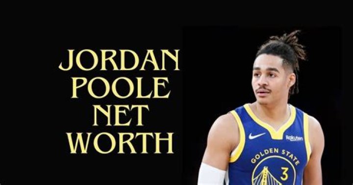 Jordan Poole Net Worth ·