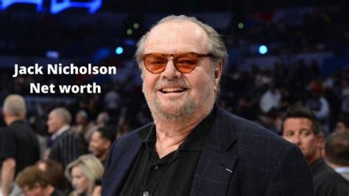 Jack Nicholson's Net Worth And Investment Strategies