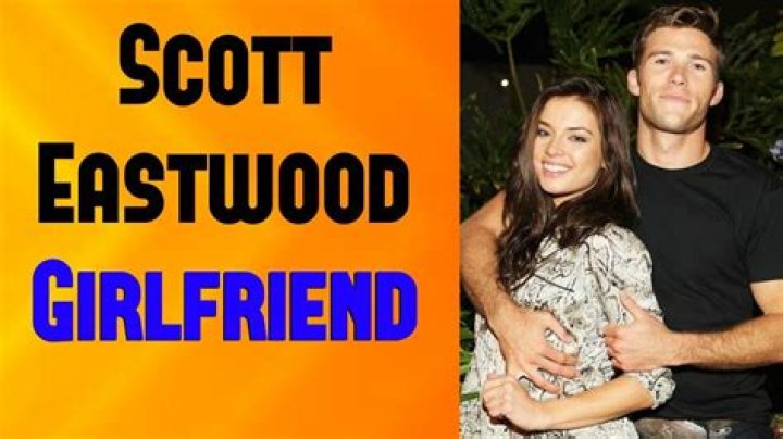 Unveiling Scott Eastwood's Current Love Interest: Insights And Revelations