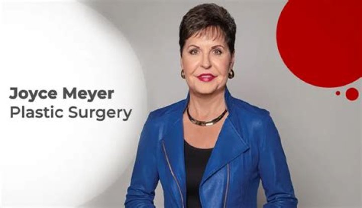 Unlocking The Secrets Behind Joyce Meyer's Plastic Surgery